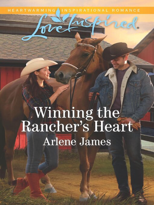 Title details for Winning the Rancher's Heart by Arlene James - Available